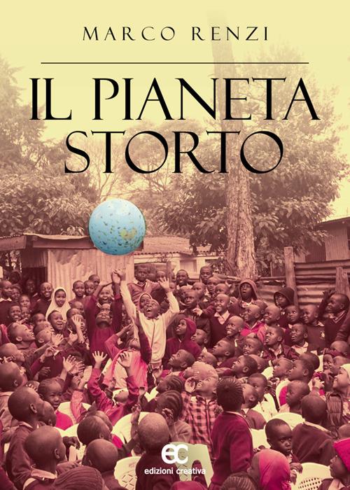 Il pianeta storto - Marco Renzi - ebook
