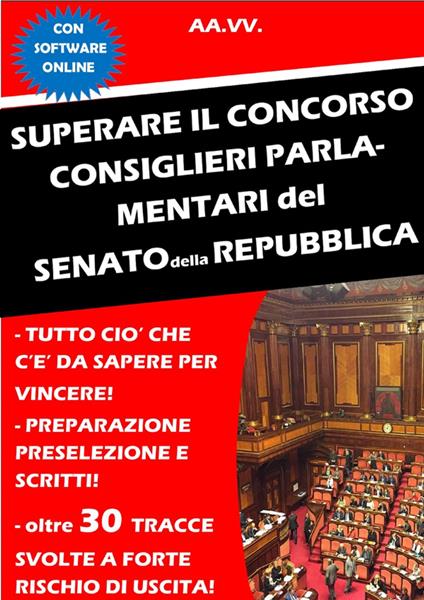 Superare il concorso Consiglieri parlamentari del Senato della Repubblica - Autori vari - ebook