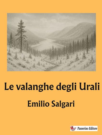 Le valanghe degli Urali - Emilio Salgari - ebook