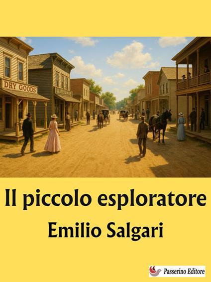Il piccolo esploratore - Emilio Salgari - ebook