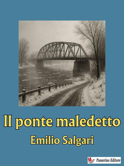 Il ponte maledetto - Emilio Salgari - ebook