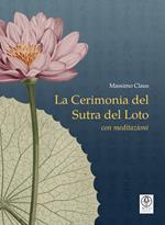 La cerimonia del sutra del loto con meditazioni