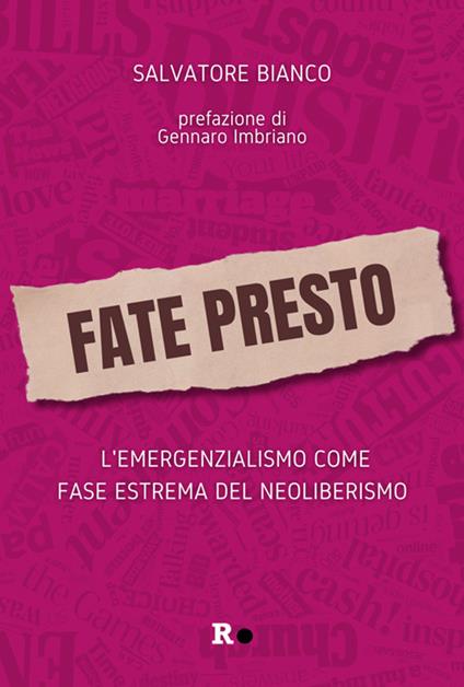 Fate presto. L'emergenzialismo come fase estrema del neoliberismo - Salvatore Bianco - ebook
