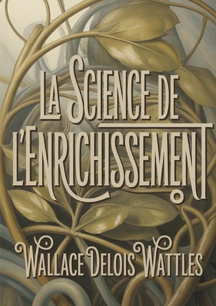 La science de l'enrichissement - Wallace Delois Wattles - copertina