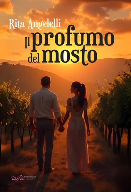 Il profumo del mosto - Rita Angelelli - ebook