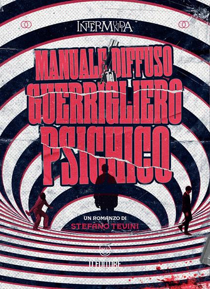 Manuale diffuso del guerrigliero psichico - Stefano Tevini - ebook