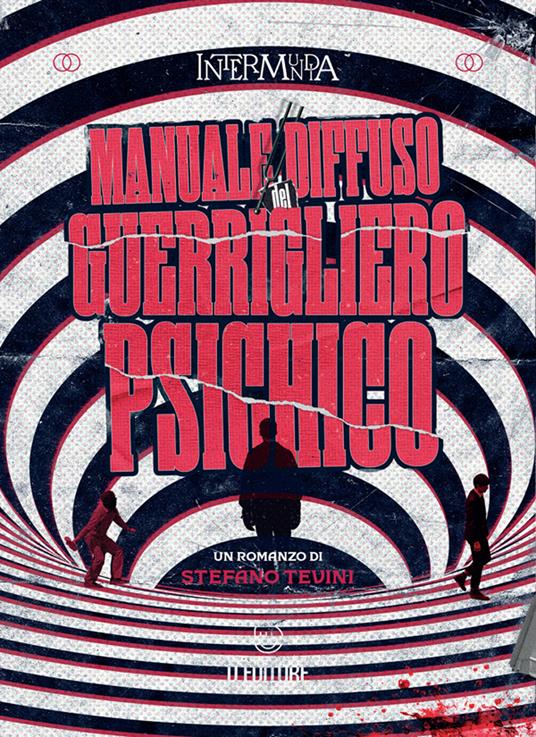 Manuale diffuso del guerrigliero psichico - Stefano Tevini - ebook