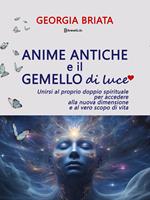 Anime antiche e il gemello di luce