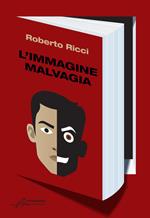 L'immagine malvagia - Nuova edizione