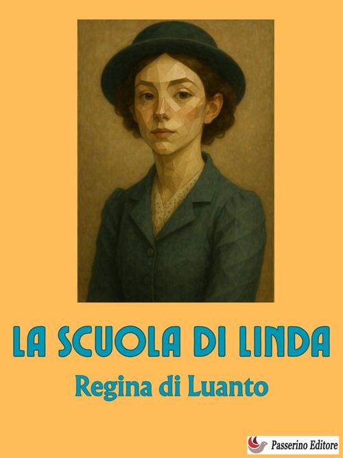 La scuola di Linda - Regina di Luanto - ebook