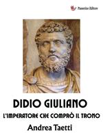 Didio Giuliano, l'imperatore che comprò il trono