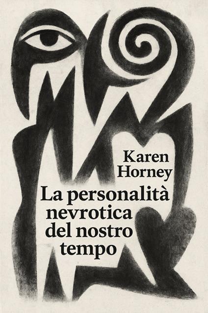 La personalità nevrotica del nostro tempo - Karen Horney,Horatio Valentae - ebook