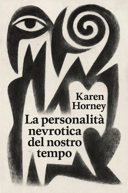 La personalità nevrotica del nostro tempo - Karen Horney,Horatio Valentae - ebook
