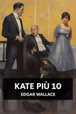 Kate più 10