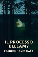 Il processo Bellamy