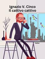 Ignazio V. Cinco Il cattivo cattivo