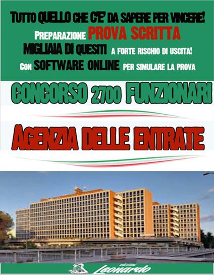 Concorso funzionari. Agenzia delle entrate. Tutto quello che c'è da sapere per vincere!. Con software di simulazione - AA.VV. - ebook