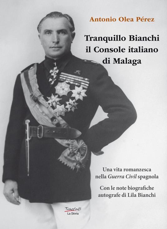 Tranquillo Bianchi il console italiano di Malaga - Antonio Olea Pérez - ebook