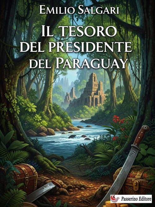 Il tesoro del presidente del Paraguay - Emilio Salgari - ebook
