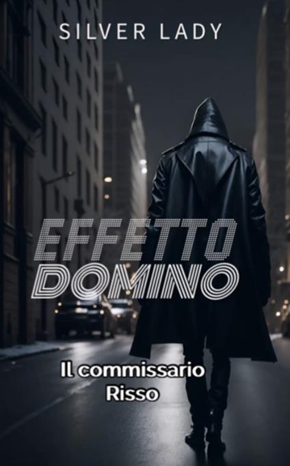 Effetto domino. Il commissario Risso - Silver Lady - ebook