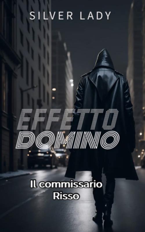 Effetto domino. Il commissario Risso - Silver Lady - ebook