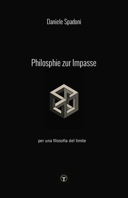 Impasse. Per una filosofia del limite - Daniele Spadoni - copertina