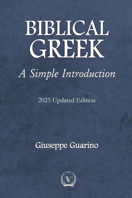 Biblical greek. A simple introduction. Four lessons with greek grammar basics - Giuseppe Guarino - copertina