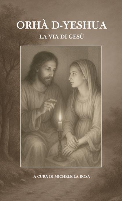 Orhà d-yeshua. La via di Gesù - copertina