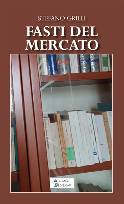 Fasti del mercato - Stefano Grilli - ebook