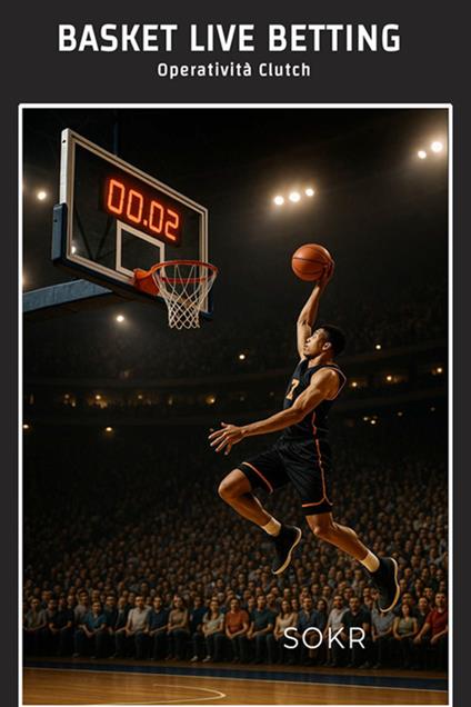 Basket live betting. Operatività clutch - Sokr - ebook