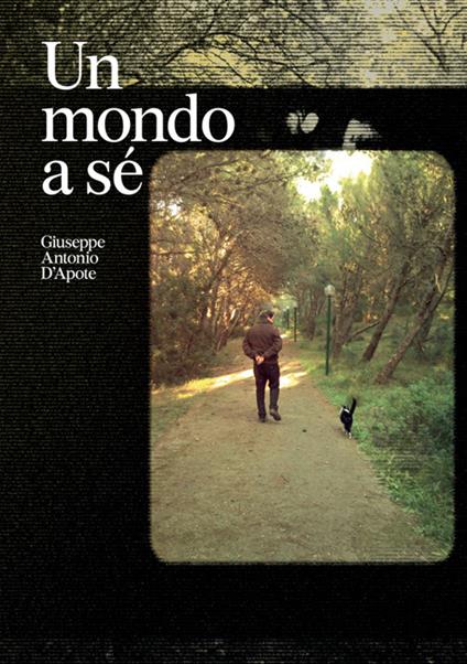 Un mondo a sé - Giuseppe Antonio D'Apote - copertina