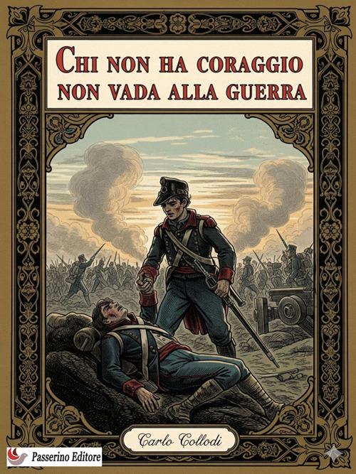 Chi non ha coraggio non vada in guerra - Carlo Collodi - ebook