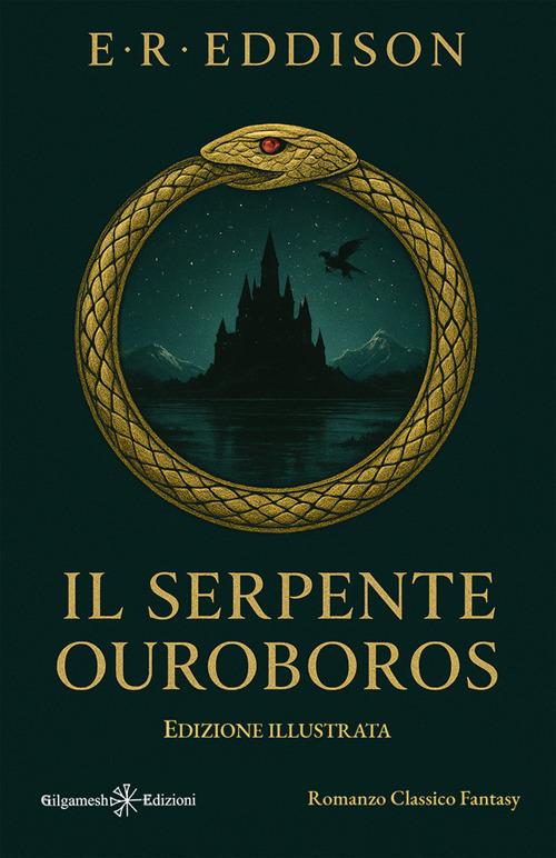 Il serpente Ouroboros - E. Rucker Eddison,Ilario Bendil - ebook