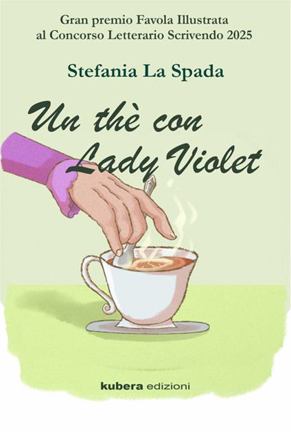 Un thè con Lady Violet - Stefania La Spada,Silvia Borsetti - ebook
