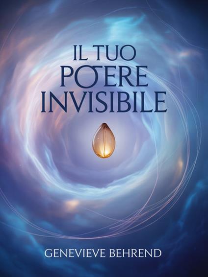 Il tuo potere invisibile - Genevieve Behrend,David De Angelis - ebook
