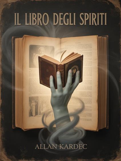 Il libro degli spiriti (tradotto) edizione originale - David De Angelis,Allan Kardec - ebook