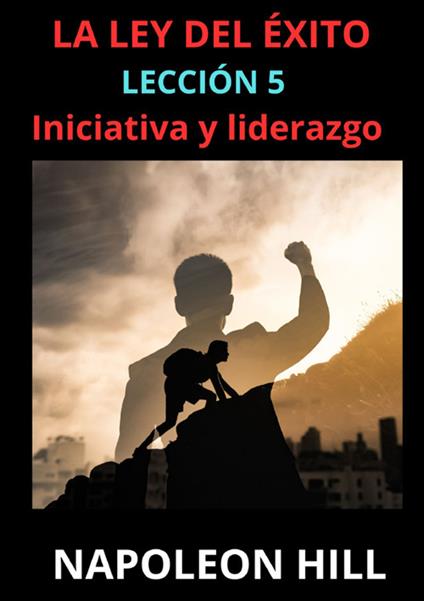 La ley del éxito. Lección 5 - Napoleon Hill - copertina