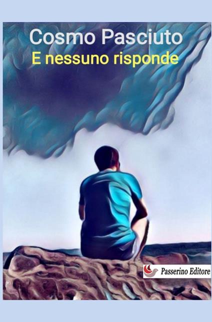 E nessuno risponde. Nuova ediz. - Cosmo Pasciuto - copertina