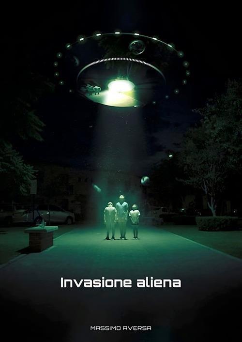 Invasione aliena - Massimo Aversa - ebook