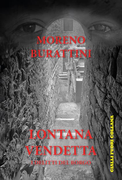 Lontana vendetta. I delitti del borgo - Moreno Burattini - ebook