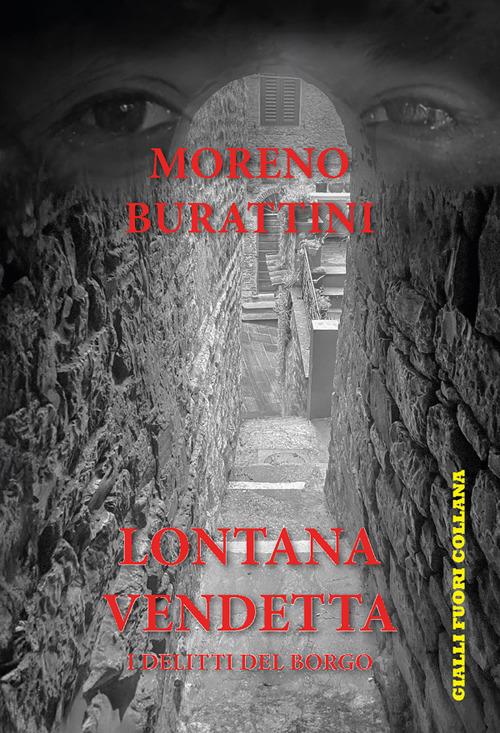 Lontana vendetta. I delitti del borgo - Moreno Burattini - ebook