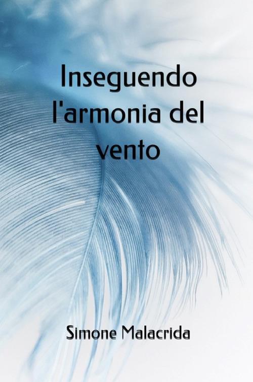 Inseguendo l'armonia del vento - Simone Malacrida - copertina
