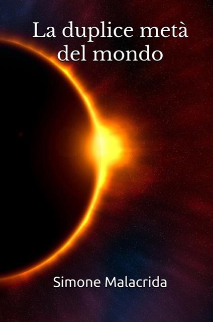 La duplice metà del mondo - Simone Malacrida - copertina