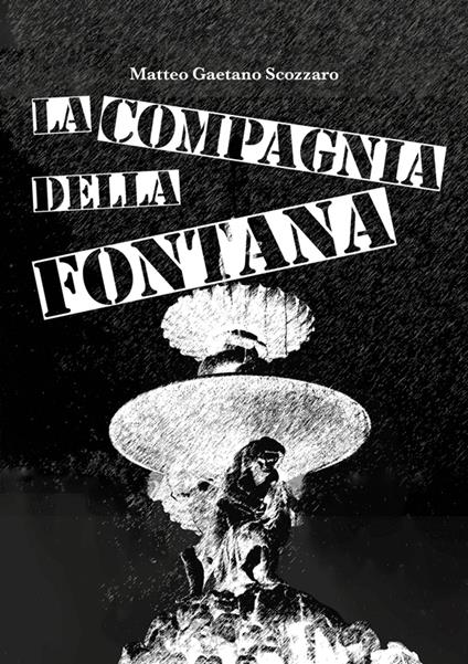 La compagnia della fontana - Matteo Gaetano Scozzaro - ebook