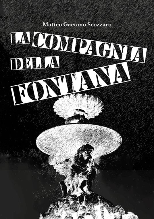 La compagnia della fontana - Matteo Gaetano Scozzaro - ebook
