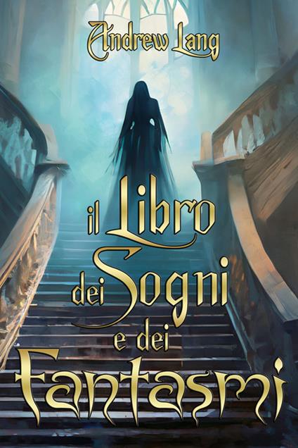 Il libro dei sogni e dei fantasmi - Andrew Lang - copertina