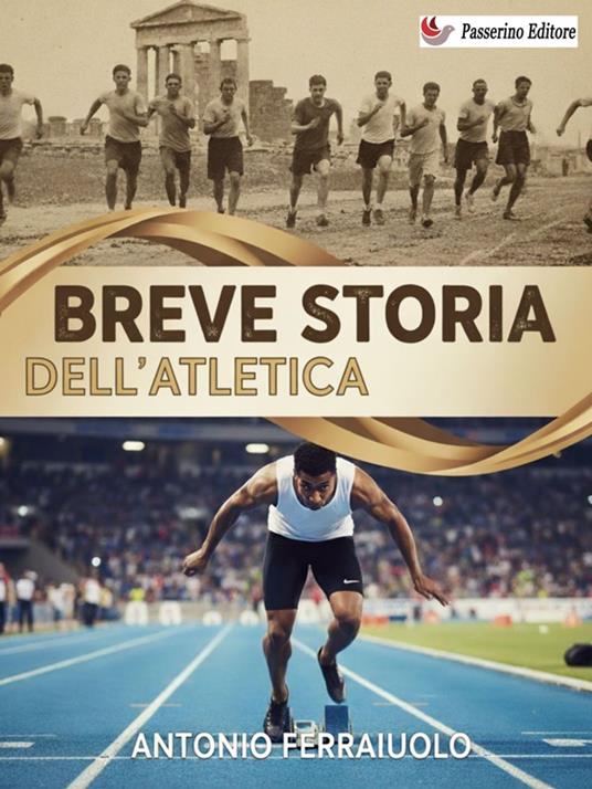 Breve storia dell'atletica - Antonio Ferraiuolo - ebook
