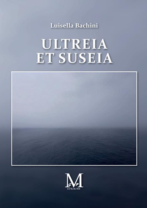 Ultreia et suseia - Luisella Bachini - copertina