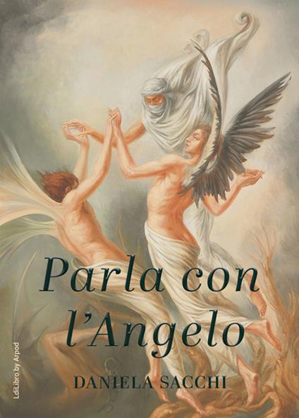 Parla con l'angelo - Daniela Sacchi - ebook
