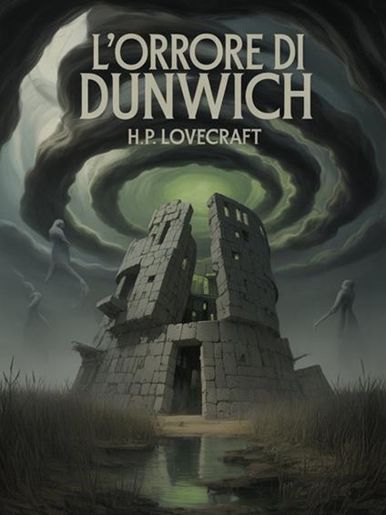 L' orrore di Dunwich - Howard P. Lovecraft - ebook
